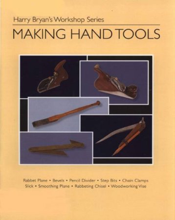 Обложка к Harry Bryan - Making Hand Tools / Ручные инструменты своими руками (2009) PDF